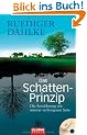 Das Schatten-Prinzip: Die Auss�hnung mit unserer verborgenen Seite - Mit �bungs-CD