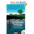 Das Schatten-Prinzip: Die Auss�hnung mit unserer verborgenen Seite - Mit �bungs-CD