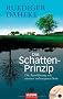 Das Schatten-Prinzip: Die Auss�hnung mit unserer verborgenen Seite - Mit �bungs-CD