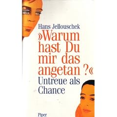 Warum hast Du mir das angetan? Untreue als Chance