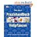 Das neue Praxishandbuch Heilpflanzen: Sanfte und nat�rliche Anwendungen