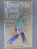 Treat me cool, Lord