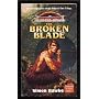 The Broken Blade (Dark Sun Chronicles of Athas)