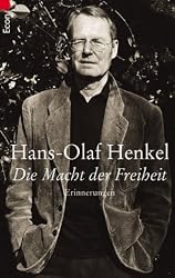 Die Macht der Freiheit: Erinnerungen