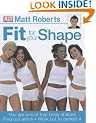 Fit for Your Shape: You are one of four body shapes. Find out which. Work out to perfect it.