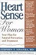 HeartSense for Women: Your Plan for Natural Prevention and Treatment