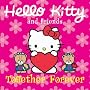Hello Kitty and Friends Together Forever