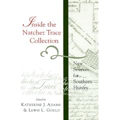 Inside the Natchez Trace Collection: New Sources for Southern History