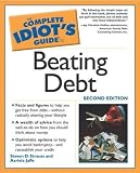 The Complete Idiot's Guide to Beating Debt, 2E