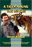 A Tiger Among the Jungle