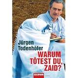 Warum t�test du, Zaid?von "J�rgen Todenh�fer"