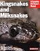 Kingsnakes and Milksnakes (Complete Pet Owner's Manual)