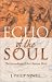 Books : Echo of the Soul: The Sacredness of the Human Body