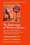 The Beginnings of Western Science: The European Scientific Tradition in Philosophical, Religious, and Institutional Context, Prehistory to A.D. 1450, Second Edition