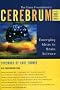 Cerebrum 2008: Emerging Ideas in Brain Science