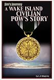 Jim's Journey: A Wake Island Civilian POW's Story