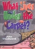 What lives under the carpet?
