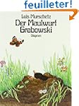 Der Maulwurf Grabowski.