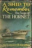 A ship to remember;: The saga of the Hornet,