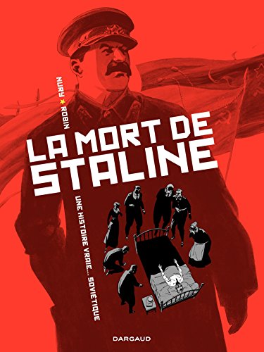 La Mort de Staline - tome 1 - Une histoire vraie soviétique
