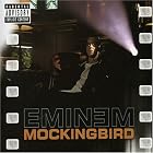 Click here to buy Mockingbird by  Eminem .