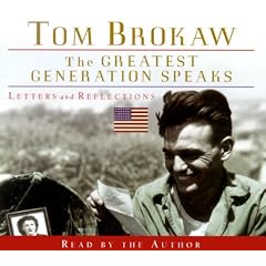 The Greatest Generation Speaks (Tom Brokaw)