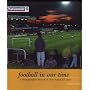 Football in Our Time: A Photographic Record of Our National Game