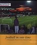 Football In Our Time: A Photographic Record of Our National Game