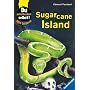 1000 Gefahren. Sugarcane Island: Du entscheidest selbst!