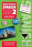 Breakthrough Spanish 2: Euro Edition (Breakthrough S.). Complete Course Containing 224-page Colour Book and 3x60-minute Cassettes