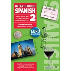 Breakthrough Spanish 2: Euro Edition (Breakthrough S.). Complete Course Containing 224-page Colour Book and 3x60-minute Cassettes