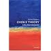 Choice Theory: A Very Short Introduction (Very Short Introductions)