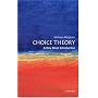 Choice Theory: A Very Short Introduction (Very Short Introductions)