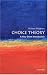 Choice Theory: A Very Short Introduction (Very Short Introductions)