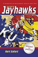 Tales from the Jayhawks Hardwood: Second Edition