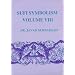 Sufi Symbolism: The Nurbakhsh Encyclopedia of Sufi Terminology, Vol. VIII: Inspirations, Revelations, Lights, Chrismatic Powers, States and Stations, ... Lights Chrismatic Powers States An)