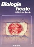 Biologie heute, Zellbiologie, Genetik