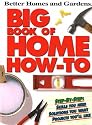 Big Book of Home How-To (Better Homes & Gardens)