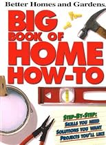 Big Book of Home How-To (Better Homes & Gardens)