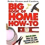 Big Book of Home How-To (Better Homes & Gardens)