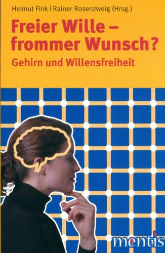 Freier Wille - frommer Wunsch?