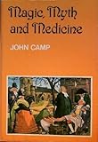 Magic, myth and medicine