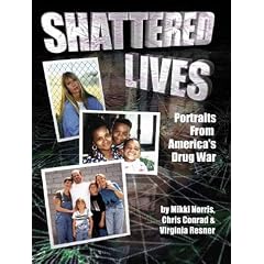 Shattered Lives: Portraits From America's Drug War