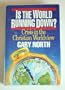 Is the World Running Down?: Crisis in the Christian Worldview