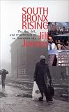 South Bronx Rising: The Rise, Fall, and Resurrection of an American City