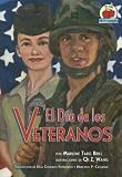 El Dia De Los Veteranos veterans Day (Yo Solo Festividades) (Spanish Edition)