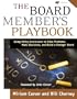 The Board Member's Playbook: Using Policy Governance to Solve Problems, Make Decisions, and Build a Stronger Board (J-B Carver Board Governance Series)