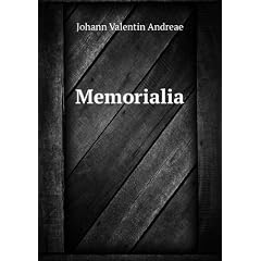 Joannis Valentini Andreae Memorialia, benevolentium honori, amori et condolentiae data