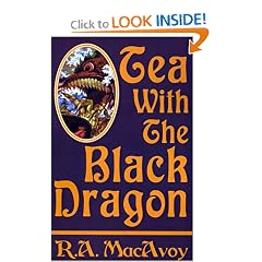Tea with the Black Dragon by R. A. MacAvoy