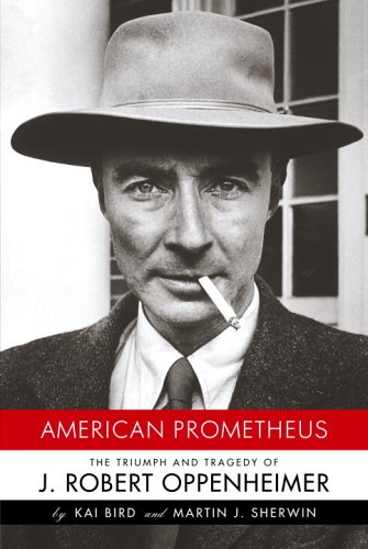 American Prometheus: The Triumph and Tragedy of J. Robert Oppenheimer under Atomic & Nuclear Physics in The Books Store